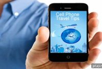 Top Cell Phone Travel Tips and Tricks for Savvy Travelers