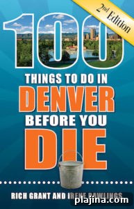 100 Things to Do in Denver Before You Die